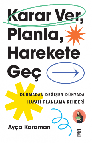 Karar Ver, Planla, Harekete Geç | Büşra Ayça Karaman | Timaş Yayınları