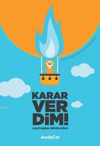 Karar Verdim! | Lale Saral Develioğlu | Mediacat Kitapları