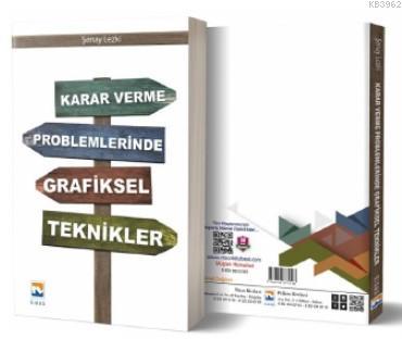 Karar Verme Problemlerinde Grafiksel Teknikler | Şenay Lezki | Nisan K