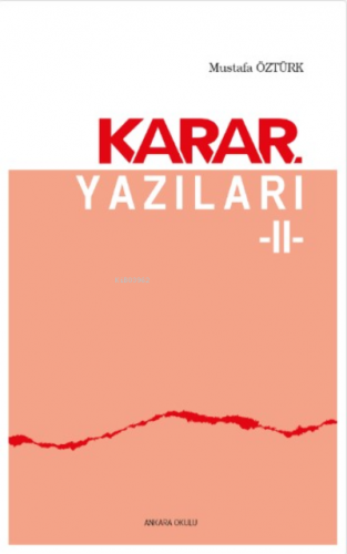 Karar Yazıları 2 | Mustafa Öztürk | Ankara Okulu Yayınları