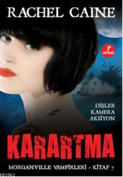 Karartma; Morganville Vampirleri Serisi 7.Kitap | Rachel Caine | Artem