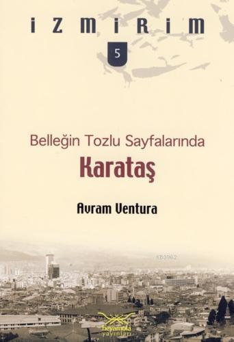 Karataş Belleğin Tozlu Sayfalarında | Avram Ventura | Heyamola Yayınla