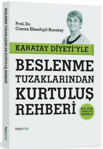 Karatay Diyeti'yle Beslenme Tuzaklarından Kurtuluş Rehberi | Canan Efe