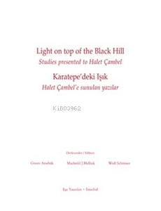 Karatepe'deki Işık / Light on Top of the Black Hill. Studies Presented