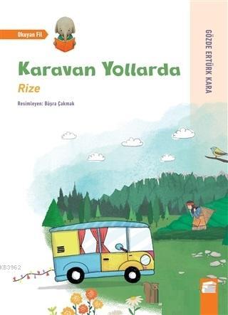 Karavan Yollarda - Rize | Tülay Taş | Final Kültür Sanat Yayınları