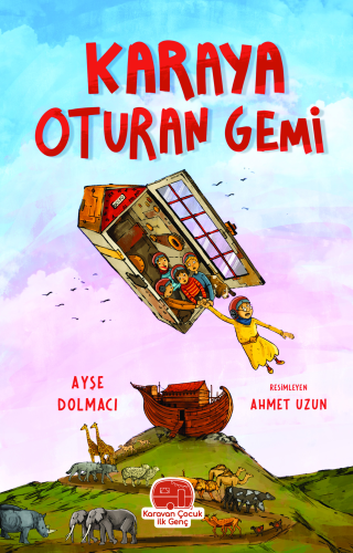 Karaya Oturan Gemi | Ayşe Dolmacı | Karavan Çocuk Yayınları