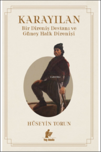 KaraYılan ;Bir Direniş Destanı Ve Güney Halk Direnişi | Hüseyin Torun 