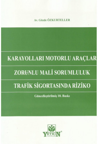 Karayolları Motorlu Araçlar Zorunlu Mali Sorumlulu | Gözde Özkurteller