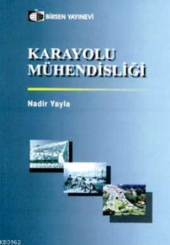 Karayolu Mühendisliği | Nadir Yayla | Birsen Yayınevi