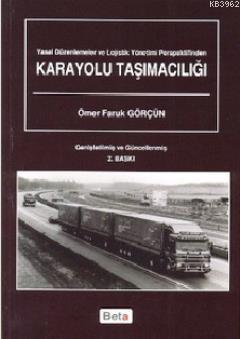 Karayolu Taşımacılığı | Ömer Faruk Görçün | Beta Akademik