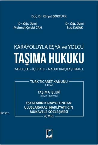 Karayoluyla Eşya ve Yolcu Taşıma Hukuku Gerekçeli - İçtihatlı - Madde 