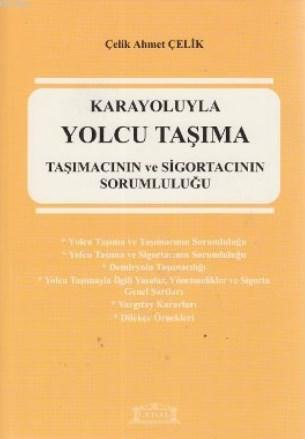 Karayoluyla Yolcu Taşıma; Taşımacının ve Sigortacının Sorumluluğu | Çe