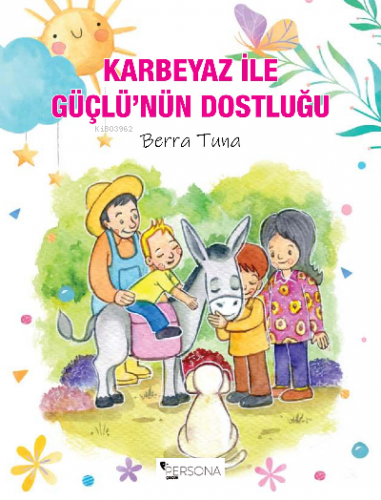 Karbeyaz ile Güçlü’nün Dostluğu | Berra Tuna | Persona Kitap