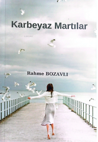 Karbeyaz Martılar | Rahme Bozavlı | Zafer Yayınları