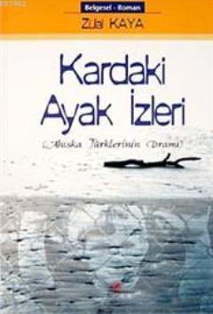 Kardaki Ayak İzleri (Ahıska Türklerinin Dramı) | Zülal Kaya | Berikan 