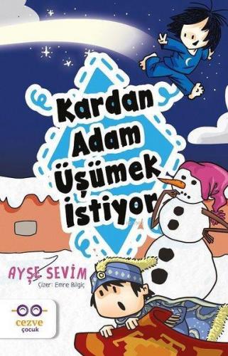 Kardan Adam Üşümek İstiyor | Ayşe Sevim | Cezve Çocuk