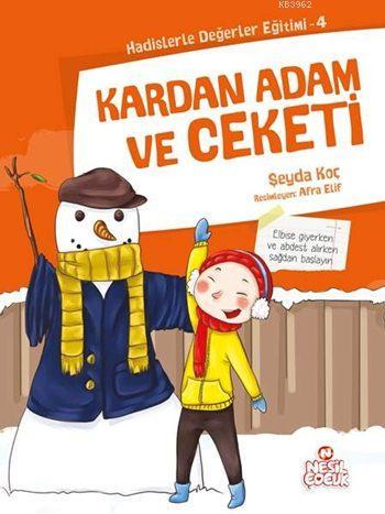 Kardan Adam ve Ceketi; Hadislerle Değerler Eğitimi - 4 | Şeyda Koç | N