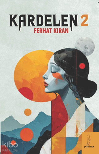 Kardelen 2 | Ferhat Kıran | Şey Kitap