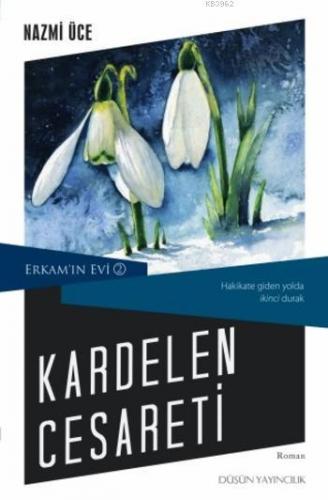 Kardelen Cesareti; Erkam'ın Evi 2 | Nazmi Üce | Düşün Yayıncılık