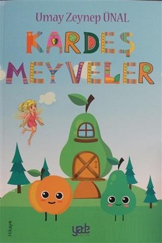 Kardeş Meyveler | Umay Zeynep Ünal | Yade Kitap