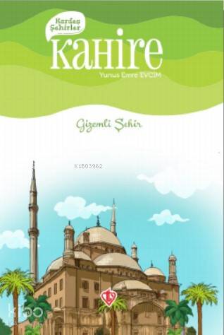 Kardeş Şehirler Kahire | Yunus Emre Evcim | Türkiye Diyanet Vakfı Yayı