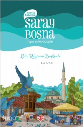 Kardeş Şehirler Saray Bosna | Figen Yaman Coşar | Türkiye Diyanet Vakf