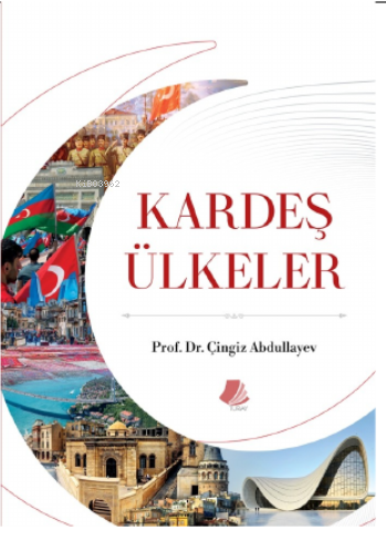 Kardeş Ülkeler | Çingiz Abdullayev | Turay Kitap Yayıncılık