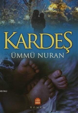 Kardeş | Ümmü Nuran | Yasin Yayınevi