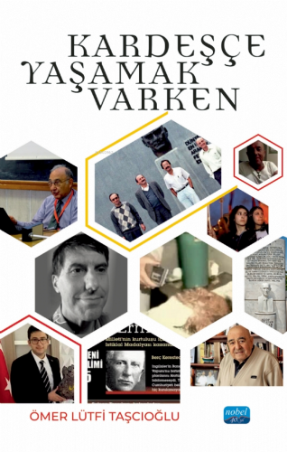 Kardeşçe Yaşamak Varken | Ömer Lütfi Taşçıoğlu | Nobel Akademik Yayınc