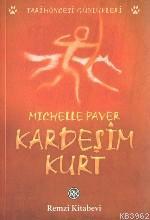 Kardeşim Kurt | Michelle Paver | Remzi Kitabevi