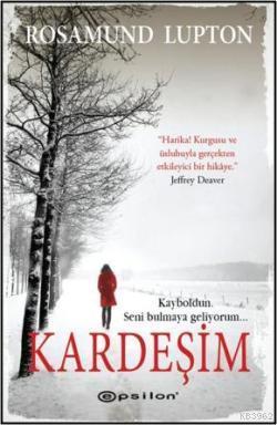 Kardeşim | Rosamund Lupton | Epsilon Yayınevi