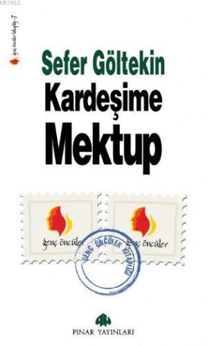 Kardeşime Mektup | Sefer Göltekin | Pınar Yayınları