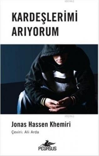 Kardeşlerimi Arıyorum | Jonas Hassen Khemiri | Pegasus Yayıncılık