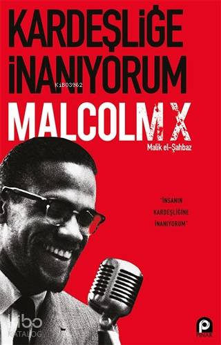 Kardeşliğe İnanıyorum | Malcolm X | Pınar Yayınları