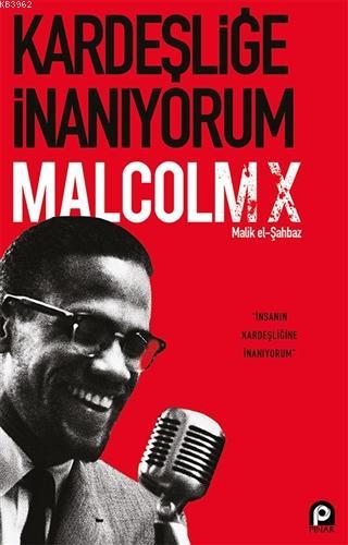 Kardeşliğe İnanıyorum | Malcolm X | Pınar Yayınları