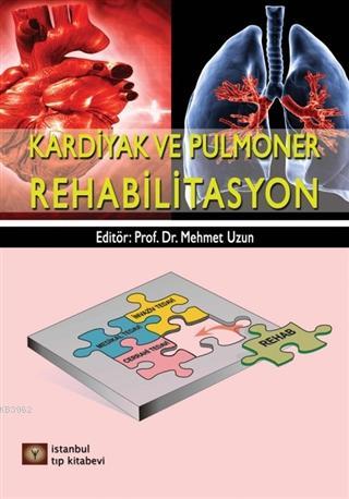 Kardiyak ve Pulmoner Rehabilitasyon | Mehmet Uzun | İstanbul Tıp Kitab