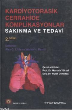 Kardiyotorasik Cerrahide Komplikasyanlar; Sakınma ve Tedavi | Alex G. 