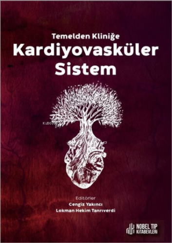 Kardiyovasküler Sistem - Temelden Kliniğe | Cengiz Yakıncı | Nobel Tıp