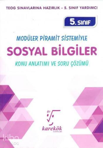 Karekök Yayınları 5. Sınıf Sosyal Bilgiler Konu Anlatımı ve Soru Çözüm