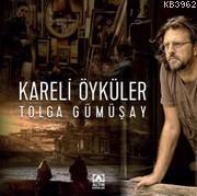 Kareli Öyküler | Tolga Gümüşay | Altın Kitaplar