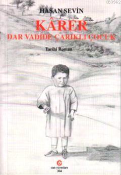 Karer - Dar Vadide Çarıklı Çocuk | Hasan Sevin | Can Yayınları (Ali Ad