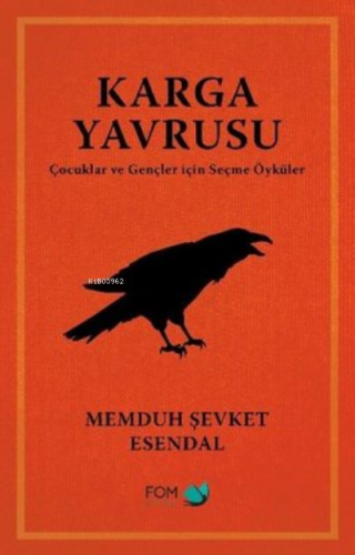 Karga Yavrusu - Çocuklar ve Gençler için Seçme Öyküler | Memduh Şevket