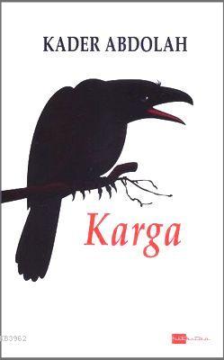 Karga | Kader Abdolah | Hit Kitap