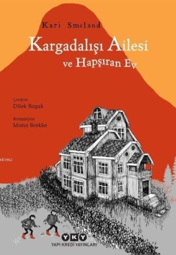 Kargadalışı Ailesi ve Hapşıran Ev | Kari Smeland | Yapı Kredi Yayınlar