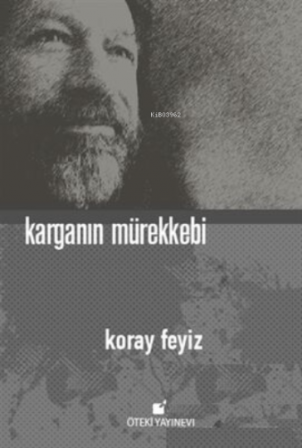 Karganın Mürekkebi | Koray Feyiz | Öteki Yayınevi