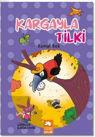 Kargayla Tilki | Kemal Bek | Eksik Parça Yayınları