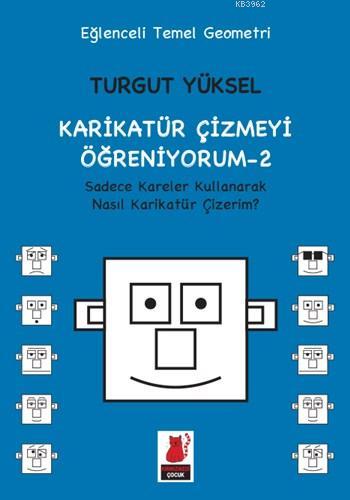 Karikatür Çizmeyi Öğreniyorum - 2; Sadece Kareler Kullanarak Nasıl Kar