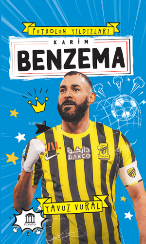 Karim Benzema;Futbolun Yıldızları | Yavuz Vural | Olympia Yayınları