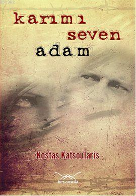 Karımı Seven Adam (Cep Boy) | Kostas Katsoularis | Heyamola Yayınları