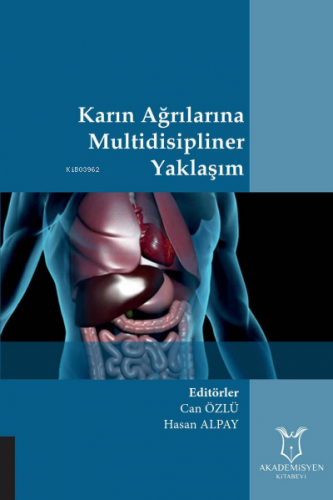 Karın Ağrılarına Multidisipliner Yaklaşım | Can Özlü | Akademisyen Kit